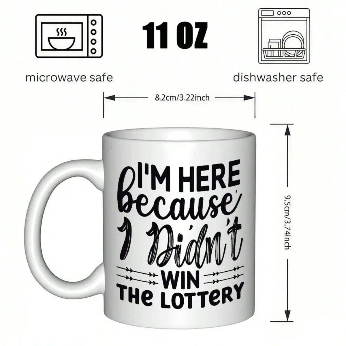 I came here because I didn't win the lottery Mug Durable everyday tea/coffee mug-Suitable for home, office,Funny gift for adults